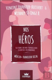 Nos Héros : Fictions Sur Nos Travailleurs Essentiels En Pandémie ; Médecin/Travailleur Social