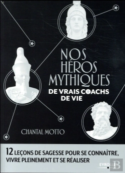 Bertrand.pt - Nos Heros Mythiques, De Vrais Coachs De Vie