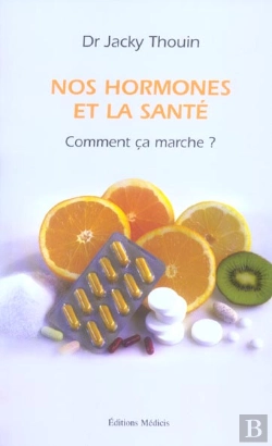 Bertrand.pt - Nos Hormones Et La Sante ; Comment Ca Marche ?