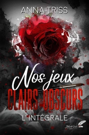 Nos Jeux Clairs-Obscurs : Intégrale