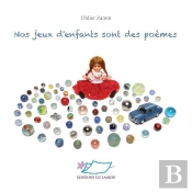 Nos Jeux D'Enfants Sont Des Poèmes