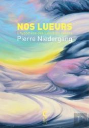 Nos Lueurs : L'Hypothèse Des Lumières Queers