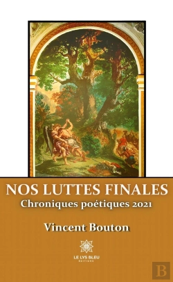 Bertrand.pt - Nos Luttes Finales - Chroniques Poetiques 2021