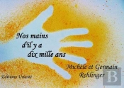 Nos Mains D'Il Y A Dix Mille Ans