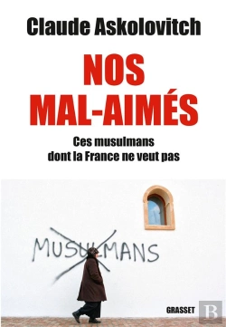 Bertrand.pt - Nos Mal-Aimés : Ces Musulmans Dont La France Ne Veut Pas