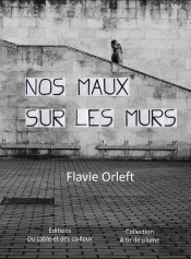 Nos Maux Sur Les Murs