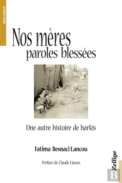 Bertrand.pt - Nos Mères, Paroles Blessées ; Une Autre Histoire Des Harkis