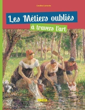Nos Metiers Oublies A Travers L'Art