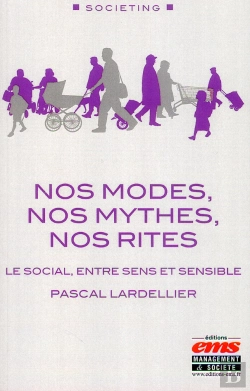 Bertrand.pt - Nos Modes, Nos Mythes, Nos Rites - Le Social, Entre Sens Et Sensible.
