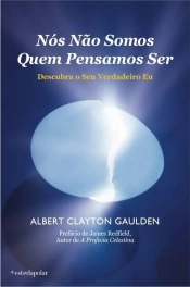 Nós Não Somos Quem Pensamos Ser