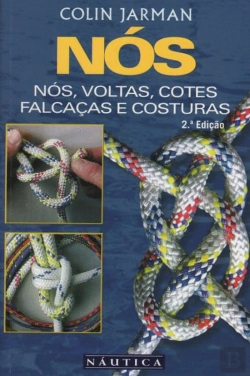 Bertrand.pt - Nós - Nós, Voltas, Cotes, Falcaças e Costuras