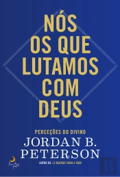 Nós Os Que Lutamos Com Deus