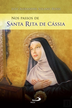 Bertrand.pt - Nos Passos De Santa Rita De Cássia