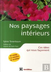 Nos Paysages Intérieurs ; Ces Idées Qui Nous Façonnent