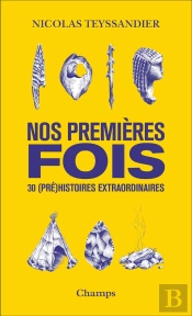 Nos Premières Fois : 30 (Pré)Histoires Extraordinaires
