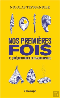 Bertrand.pt - Nos Premières Fois : 30 (Pré)Histoires Extraordinaires