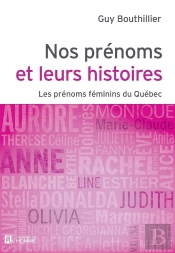 Nos Prenoms Et Leurs Histoires V.02 Prenoms Feminins Du Quebec