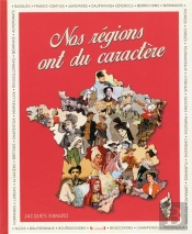 Nos Regions Ont Du Caractere