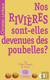 Nos Rivières Sont-Elles Devenues Des Poubelles ?