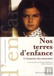 Nos Terres D'Enfance ; L'Arménie Des Souvenirs