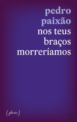Bertrand.pt - Nos Teus Braços Morreríamos