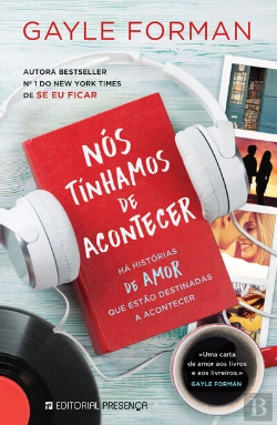 Bertrand.pt - Nós Tínhamos De Acontecer