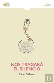 Nos Tragará El Silencio