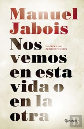 Nos Vemos En Esta Vida O En La Otra