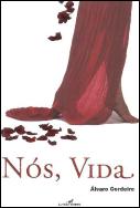 Nós, Vida