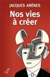 Nos Vies À Créer
