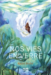 Nos Vies En Verre
