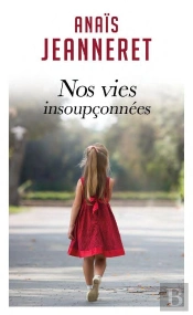 Nos Vies Insoupconnees