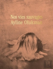 Nos Vies Sauvages