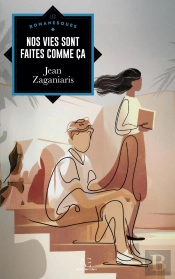 Nos Vies Sont Faites Comme Ça