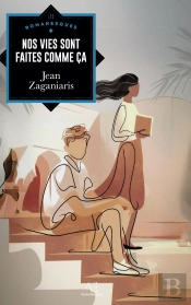 Nos Vies Sont Faites Comme Ça