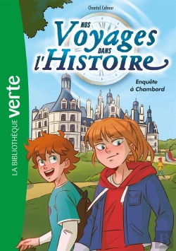 Bertrand.pt - Nos Voyages Dans L'Histoire Tome 1 : Enquête À Chambord