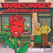 Nosey Rosey Grew From The Concrete