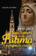 Nossa Senhora de Fátima e o Poder da Oração