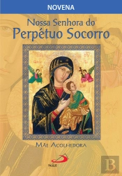 Nossa Senhora Do Perpétuo Socorro, Mãe Acolhedora