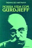 Nossa Vida Com Gurdjieff