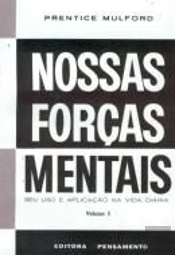 Nossas Forças Mentais - Volume 1