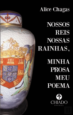 Bertrand.pt - Nossos Reis Nossas Rainhas, Minha Prosa Meu Poema