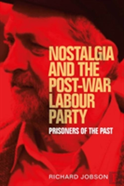 Bertrand.pt - Nostalgia And The Post-War Labour Party