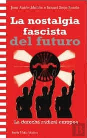 Nostalgia Fascista Del Futuro, La