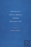 Nostalgia For A World Where We Can Live