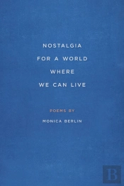 Nostalgia For A World Where We Can Live