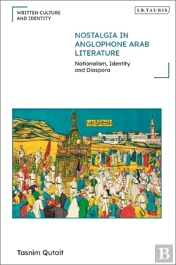 Bertrand.pt - Nostalgia In Anglophone Arab Literature