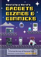 Nostalgia Nerd'S Gadgets, Gizmos & Gimmicks