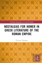 Nostalgias For Homer In Greek Literature Of The Roman Empire