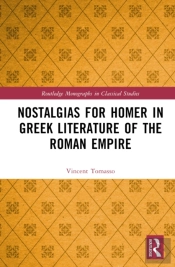 Nostalgias For Homer In Greek Literature Of The Roman Empire
